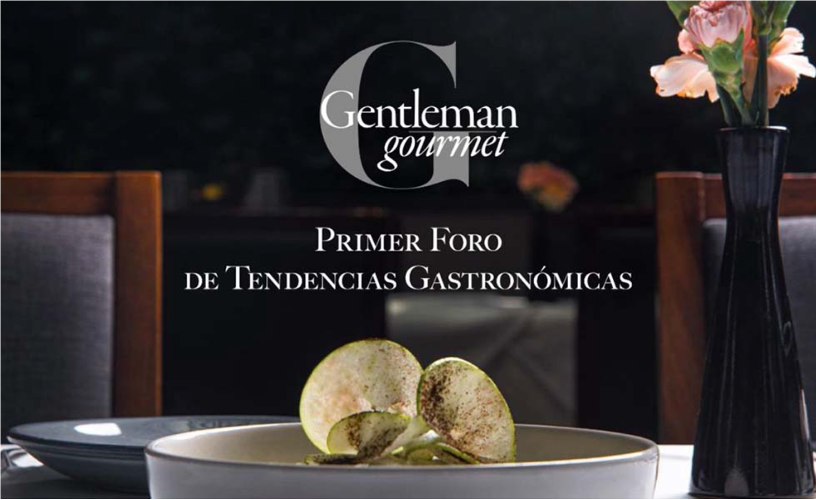 Gentleman presenta el Primer Foro de Tendencias Gastronómicas